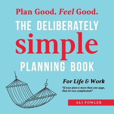 Cover for Ali Fowler · The Deliberately Simple Planning Book (Paperback Book) (2021)