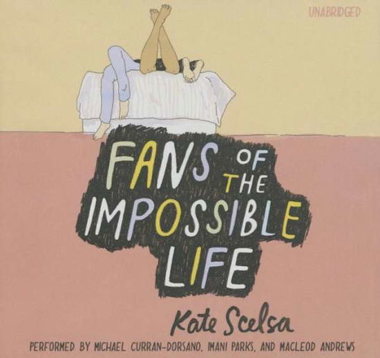 Cover for Kate Scelsa · Fans of the Impossible Life (CD) (2015)