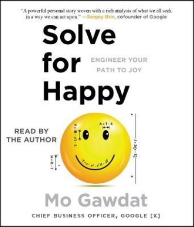 Solve for Happy - Mo Gawdat - Muziek - Simon & Schuster Audio - 9781508227991 - 21 maart 2017