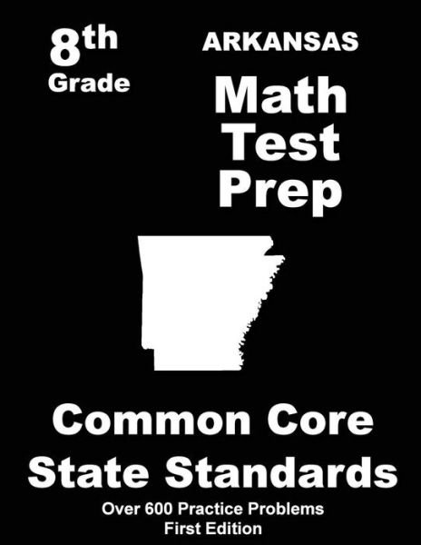 Cover for Teachers\' Treasures · Arkansas 8th Grade Math Test Prep: Common Core Learning Standards (Paperback Bog) (2015)