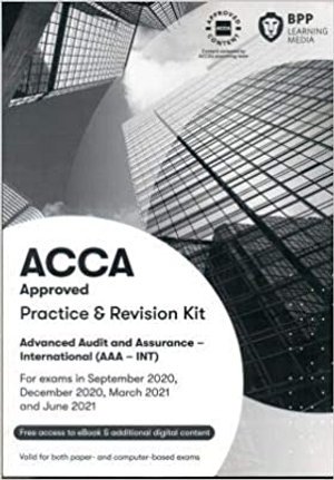 Cover for BPP Learning Media · ACCA Advanced Audit and Assurance (International): Practice and Revision Kit (Pocketbok) (2020)