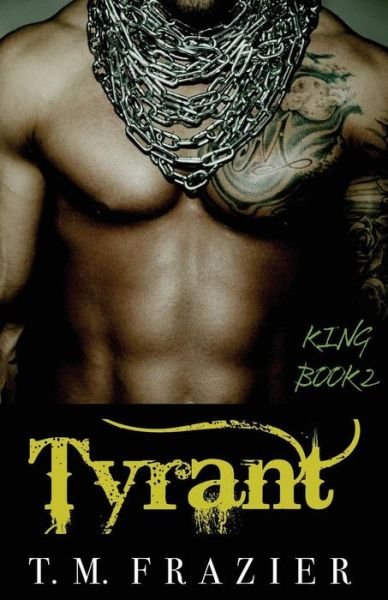Cover for T M Frazier · Tyrant: King Part 2 (Paperback Bog) (2015)