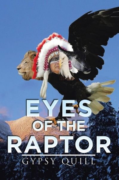 Cover for Gypsy Quill · EYES of the RAPTOR (Paperback Book) (2016)