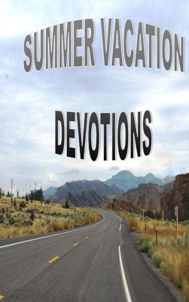 Cover for Tyrean Martinson · Summer Vacation Devotions: Fifteen Devotions for Families (Pocketbok) (2015)