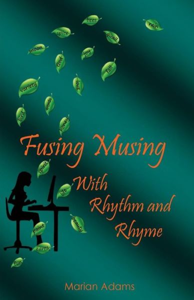 Cover for Marian Adams · Fusing Musing with Rhythm and Rhyme (Paperback Book) (2015)