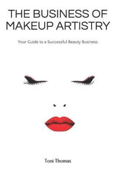 Cover for Toni Thomas · The Business of Makeup Artistry (Paperback Book) (2017)