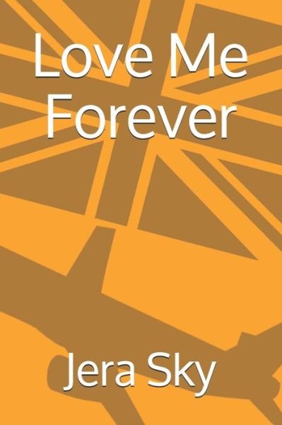 Cover for Jera Sky · Love Me Forever (Pocketbok) (2020)