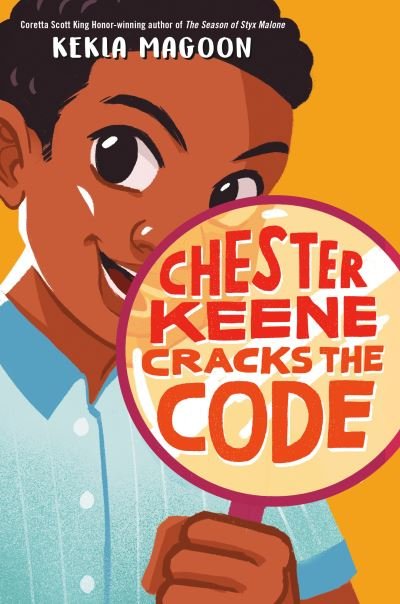Cover for Kekla Magoon · Chester Keene Cracks the Code (Gebundenes Buch) (2022)