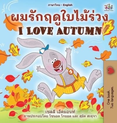 Cover for Shelley Admont · I Love Autumn (Thai English Bilingual Children's Book) (Inbunden Bok) (2022)