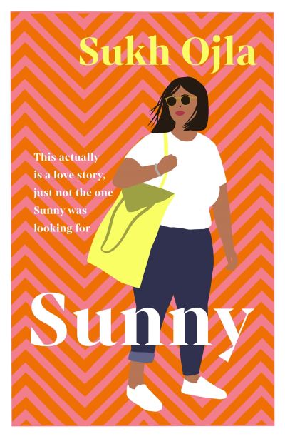 Cover for Sukh Ojla · Sunny: Heartwarming and utterly relatable - the dazzling debut novel by comedian, writer and actor Sukh Ojla (Paperback Book) (2023)