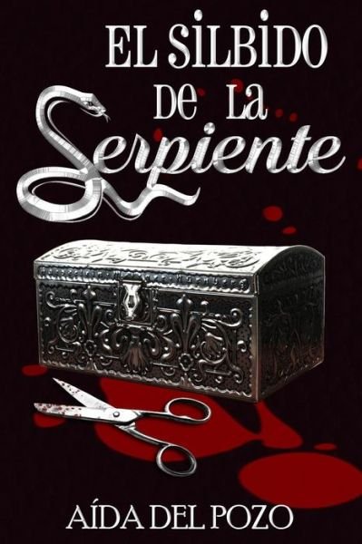 Cover for Aida Del Pozo · El silbido de la serpiente (Pocketbok) (2015)