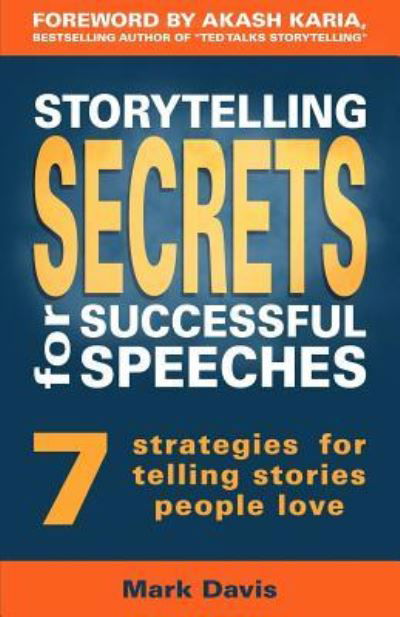 Cover for Mark Davis · Storytelling Secrets for Successful Speeches (Paperback Book) (2016)