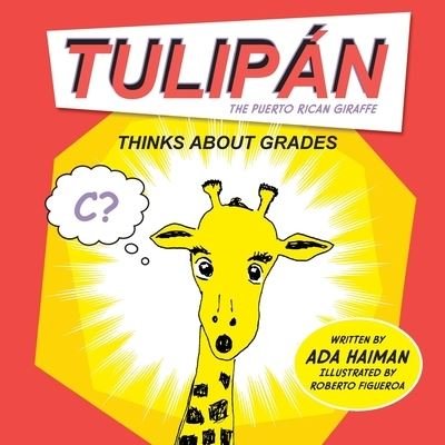 Cover for Ada Haiman · Tulipan the Puerto Rican Giraffe (Taschenbuch) (2016)