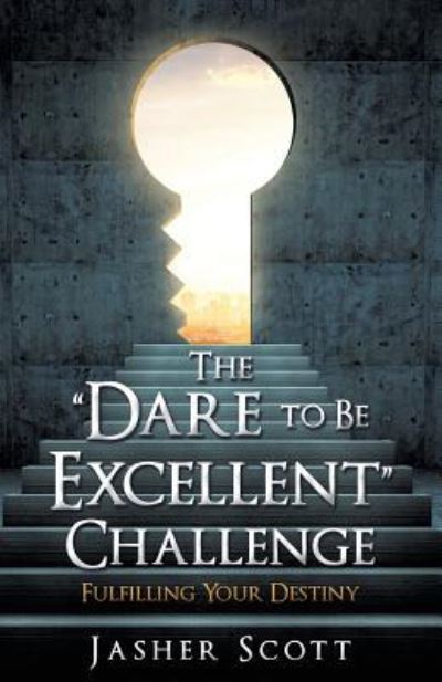 Cover for Jasher Scott · The Dare to Be Excellent Challenge (Paperback Book) (2019)