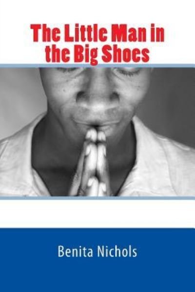 Cover for Benita Nichols · The Little Man in the Big Shoes (Pocketbok) (2017)