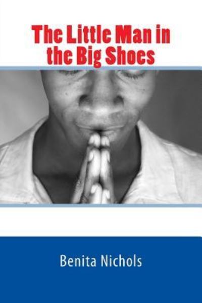 Cover for Benita Nichols · The Little Man in the Big Shoes (Paperback Bog) (2017)