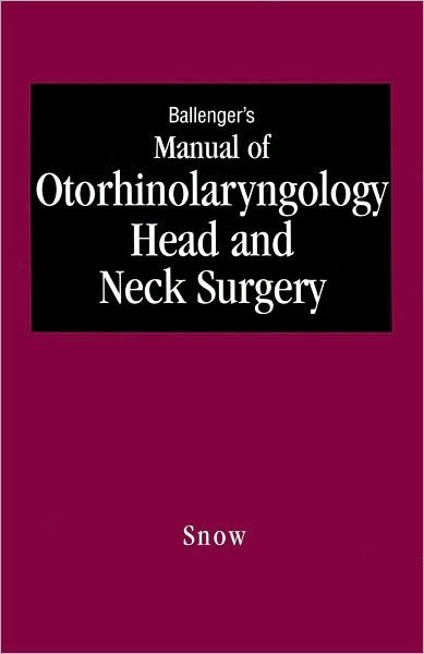Cover for Snow · Ballenger's Manual of Otolaryngology Head &amp; Neck Surgery (Taschenbuch) [16 Revised edition] (2002)
