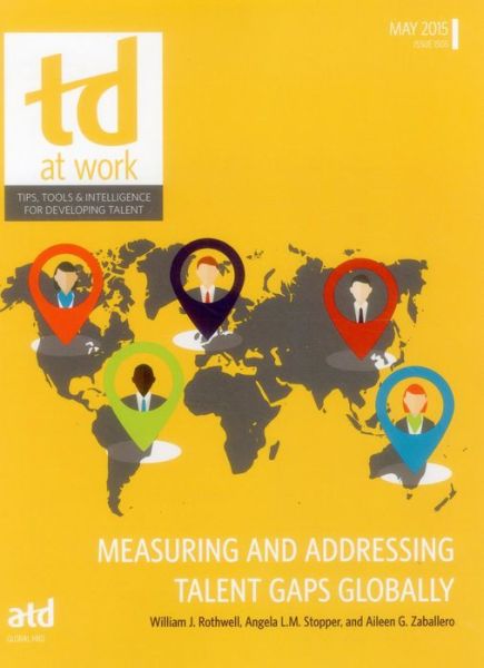 Cover for William Rothwell · Measuring and Addressing Talent Gaps Globally - TD at Work (formerly Infoline) (Paperback Book) (2015)