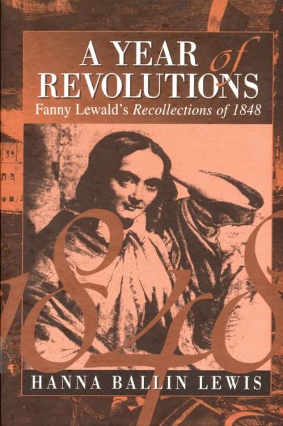 Cover for Fanny Lewald · A Year of Revolutions: Fanny Lewald's Recollections of 1848 (Gebundenes Buch) (1998)