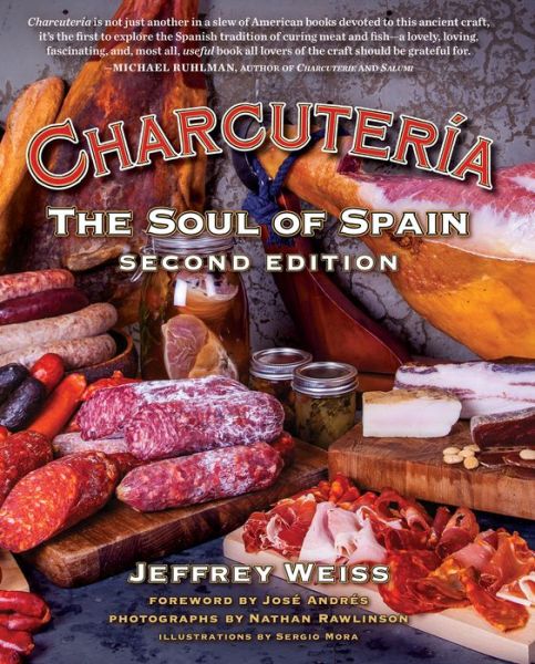 Charcutera: The Soul of Spain - Jeffrey Weiss - Kirjat - Surrey Books,U.S. - 9781572842991 - torstai 23. syyskuuta 2021