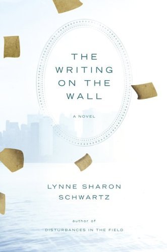 Cover for Lynne Sharon Schwartz · The Writing on the Wall (Gebundenes Buch) [First edition] (2005)