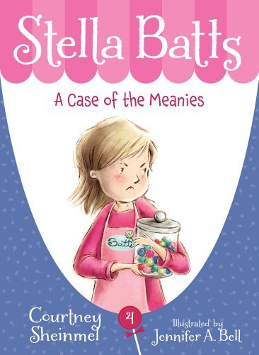 Cover for Courtney Sheinmel · A Case of the Meanies (Stella Batts) (Paperback Book) (2012)