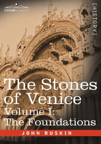 Cover for John Ruskin · The Stones of Venice, Volume I - the Foundations (Paperback Bog) [Reprint edition] (2013)