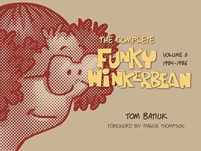 Cover for Tom Batiuk · The Complete Funky Winkerbean, Volume 5, 1984-1986 (Hardcover Book) (2016)