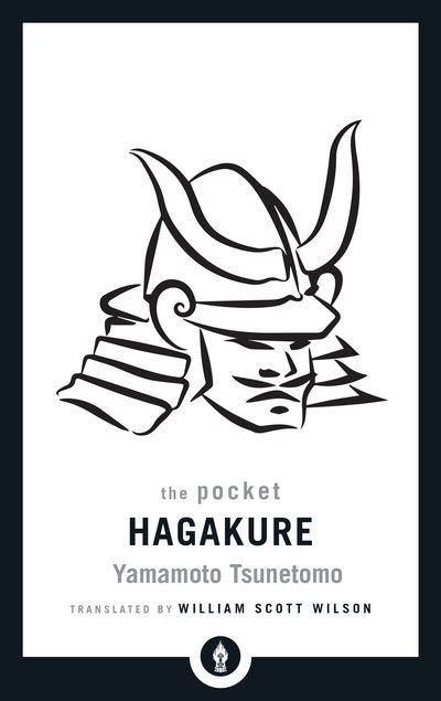 The Pocket Hagakure: The Book of the Samurai - Shambhala Pocket Library - Yamamoto Tsunetomo - Livros - Shambhala Publications Inc - 9781611806991 - 13 de agosto de 2019