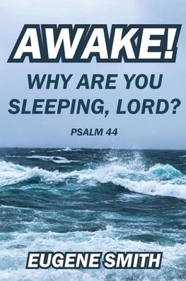 Cover for Eugene Smith · Awake! Why are you sleeping, Lord? (Paperback Book) (2022)