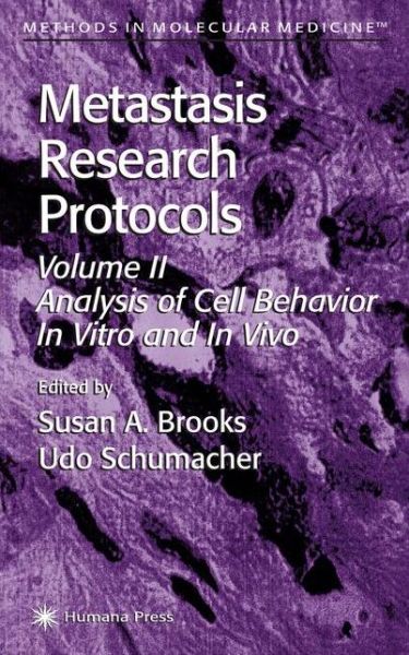 Metastasis Research Protocols - Methods in Molecular Medicine - Susan a Brooks - Books - Humana Press Inc. - 9781617370991 - November 9, 2010