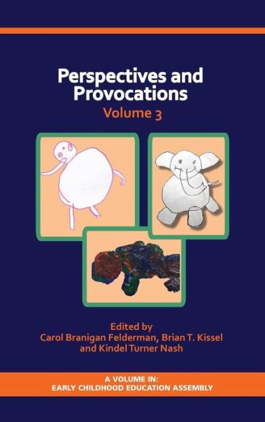 Cover for Carol Branigan Felderman · Perspectives and Provocations in Early Childhood Education Volume 3 (Hc) (Hardcover Book) (2014)
