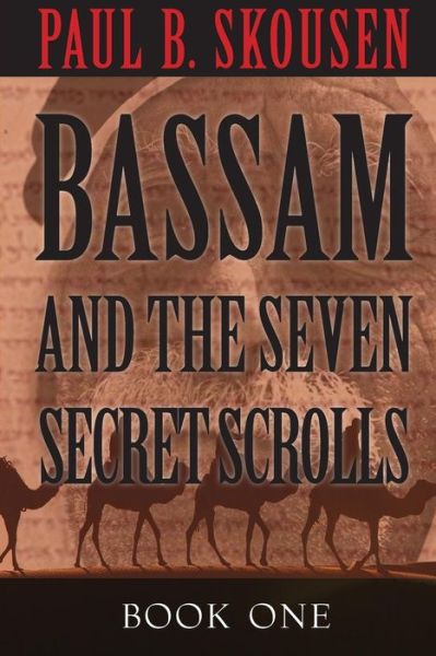 Cover for Paul B Skousen · Bassam and the Seven Secret Scrolls (Paperback Book) (2015)