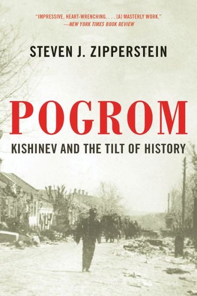 Cover for Steven J. Zipperstein · Pogrom: Kishinev and the Tilt of History (Paperback Book) (2019)