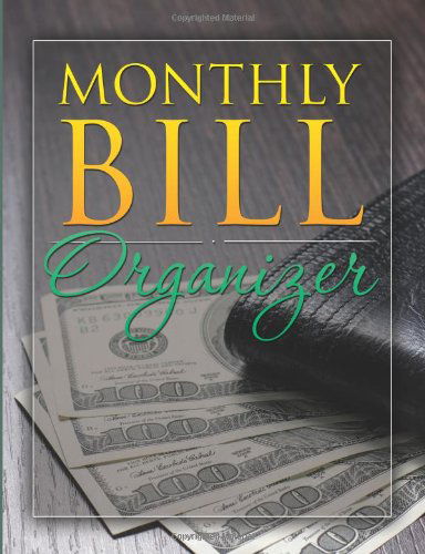 Monthly Bill Organizer - Speedy Publishing LLC - Books - Speedy Publishing Books - 9781632878991 - April 12, 2014