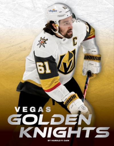 Cover for Harold P. Cain · Vegas Golden Knights - NHL Teams (Hardcover Book) (2022)