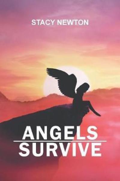 Cover for Stacy Newton · Angels Survive (Paperback Book) (2018)