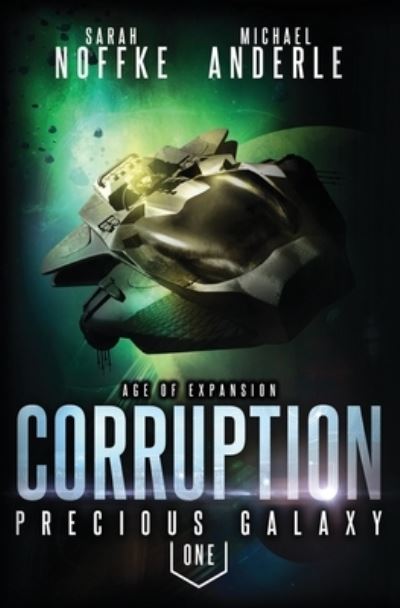 Cover for Sarah Noffke · Corruption: Age Of Expansion ? A Kurtherian Gambit Series (Precious Galaxy) (Buch) (2018)