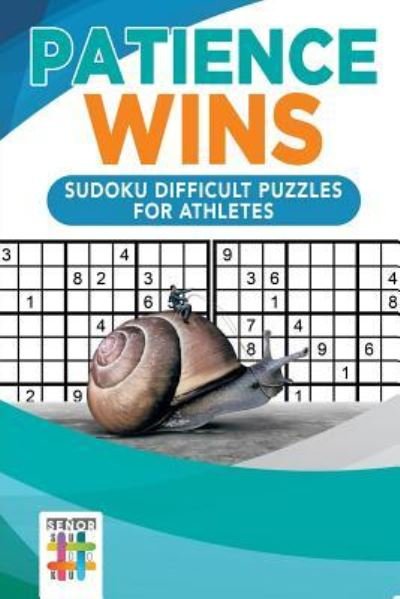 Cover for Senor Sudoku · Patience Wins Sudoku Difficult Puzzles for Athletes (Taschenbuch) (2019)