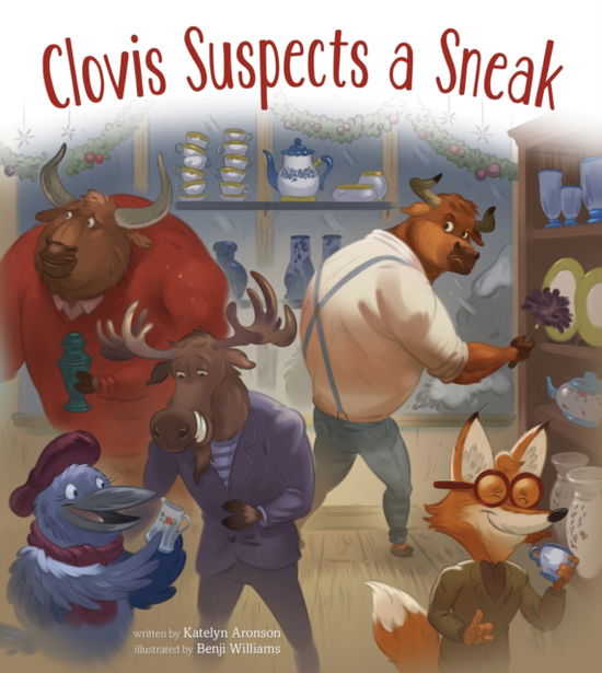 Katelyn Aronson · Clovis Suspects a Sneak (Gebundenes Buch) (2024)