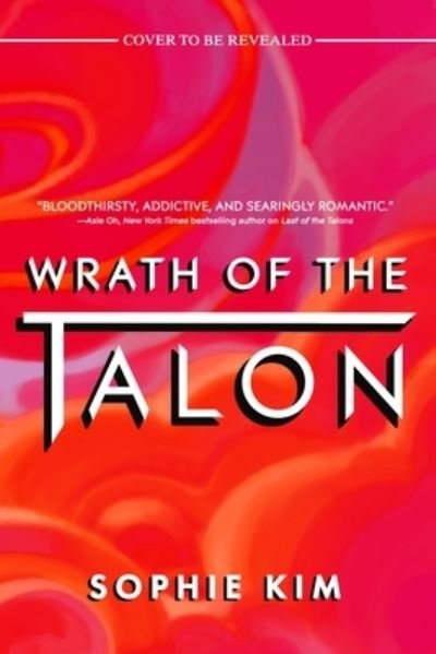 Cover for Sophie Kim · Wrath of the Talon - Talons (Hardcover Book) (2024)