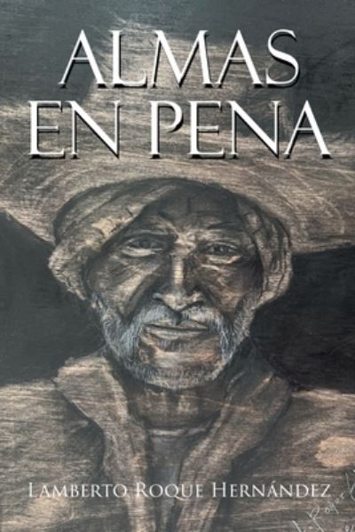 Cover for Lamberto Roque Hernández · Almas en Pena (Book) (2023)