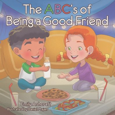 Cover for Emily Ashcraft · The&amp;nbsp; Abc's&amp;nbsp; of&amp;nbsp; Being&amp;nbsp; a&amp;nbsp; Good&amp;nbsp; Friend (Book) (2022)