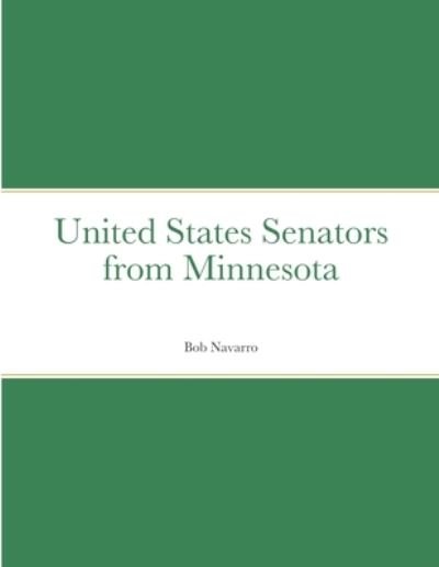 Cover for Bob Navarro · United States Senators from Minnesota (Bog) (2021)