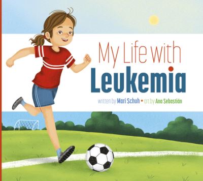 Cover for Mari Schuh · My Life with Leukemia (Book) (2023)