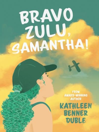 Cover for Kathleen Benner Duble · Bravo Zulu, Samantha! (Pocketbok) (2022)