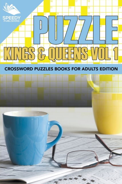Cover for Speedy Publishing Llc · Puzzle Kings &amp; Queens Vol 1 (Paperback Bog) (2015)