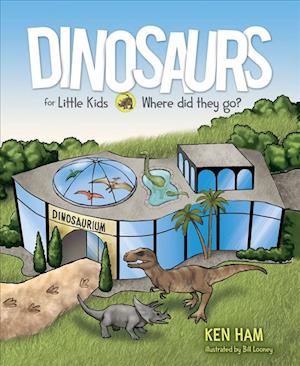 Cover for Ken Ham · Dinosaurs for Little Kids (Hardcover Book) (2019)