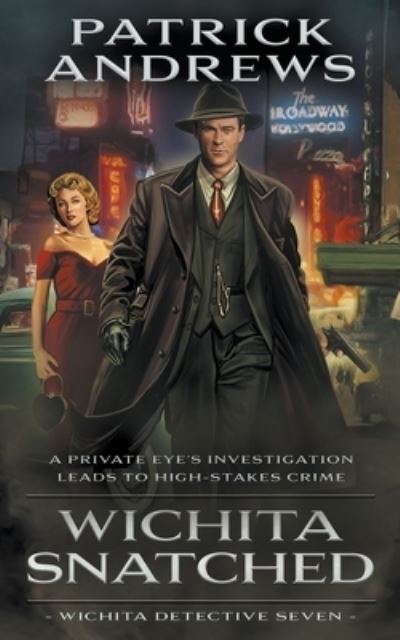 Wichita Snatched - Patrick Andrews - Bücher - Rough Edges Press - 9781685492991 - 11. Juli 2023