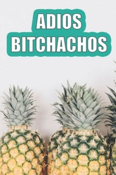 Cover for Jeelan Jones · Adios Bitchachos (Paperback Book) (2019)